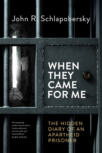 When They Came For Me: The Hidden Diary Of An Apartheid Prisoner
